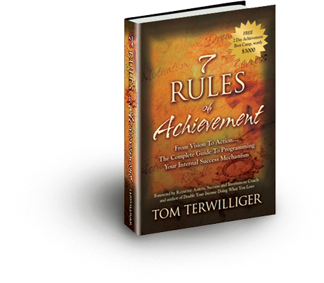 Tom Terwilliger | 7 Rules of Achievement